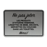 Cosco - Panneau Veuillez ne pas jeter dans les toilettes finition métal brossé 6 po x 4 po usage intérieur, texte français-Ce panneau Veuillez ne pas jeter dans les toilettes comprend un texte en français pour communiquer clairement les consignes des salles de repos aux utilisateurs francophones
