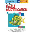 Éditions Kumon - Cahiers d'exercices pédagogiques pour enfants, My Book Of Simple Multiplication, 1re à 6e année-L'éducation des enfants